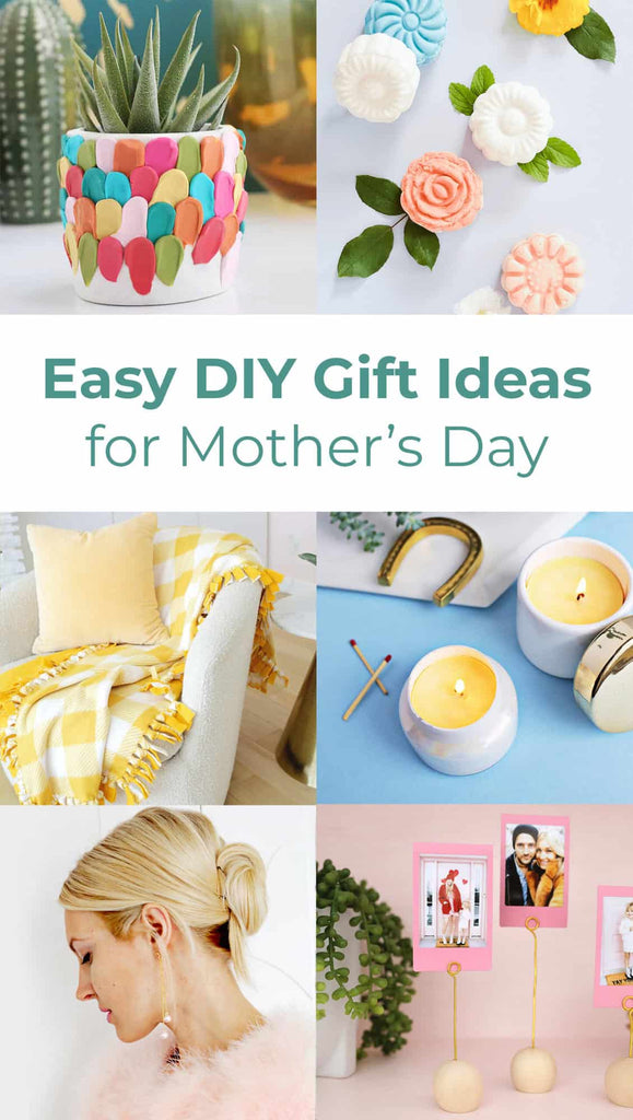 Easy DIY Mother’s Day Gift Ideas