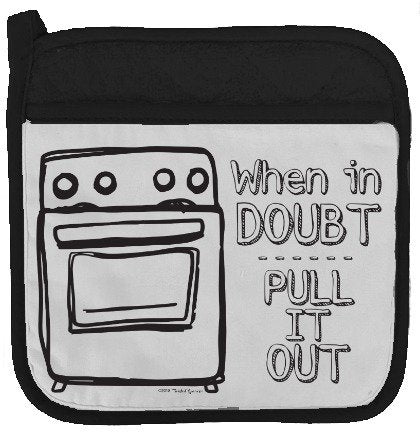 Twisted Wares Pot Holder - When in Doubt Pull IT Out - Funny Oven Mitt - Large Hot Pad 9" x 9"